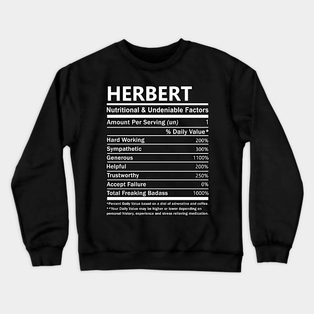 Herbert Name T Shirt - Herbert Nutritional and Undeniable Name Factors Gift Item Tee Crewneck Sweatshirt by nikitak4um